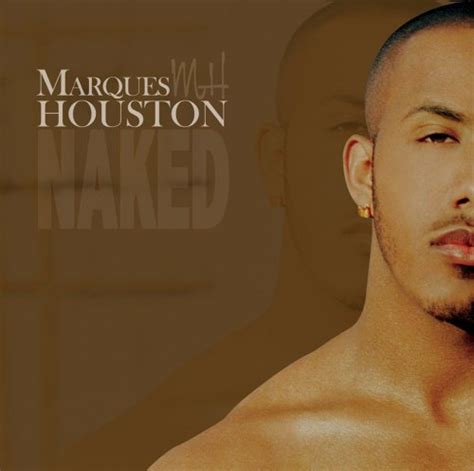 marques houston nude|Naked (Marques Houston song)